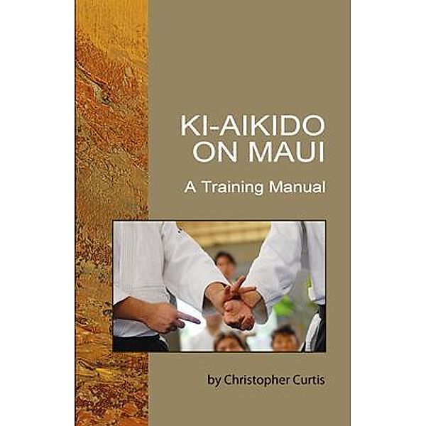 Ki Aikido on Maui, Christopher Curtis