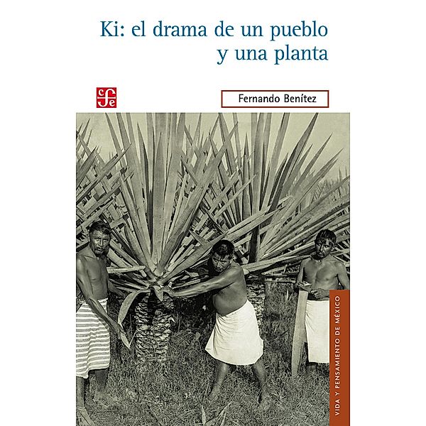 Ki: el drama de un pueblo y de una planta, Fernando Benítez