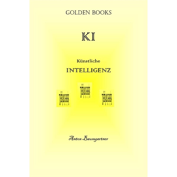 KI / Golden Books Bd.9, Anton Baumgartner