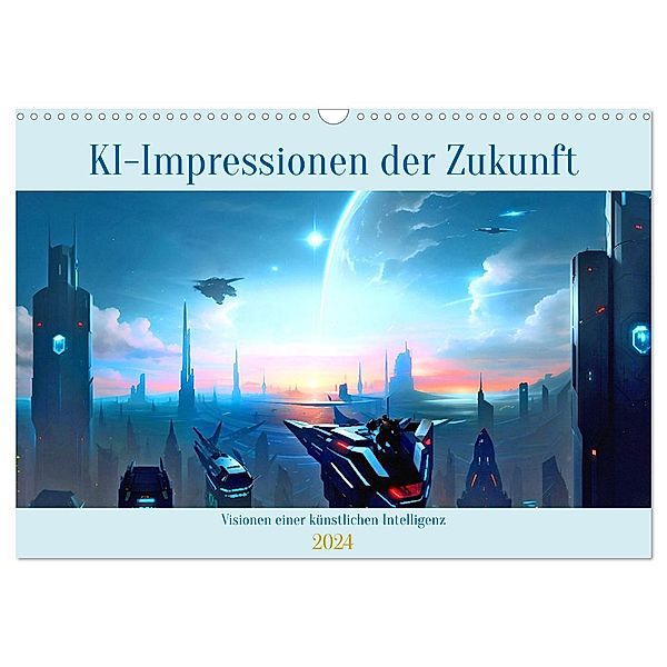 KI-Impressionen der Zukunft (Wandkalender 2024 DIN A3 quer), CALVENDO Monatskalender, Karsten Schröder