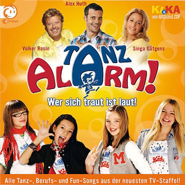 Ki.Ka Tanzalarm! 6, Volker Rosin, Alex Huth, TanzAlarmKids