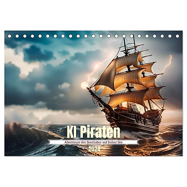 KI Piraten - Abenteuer der Seeräuber auf hoher See (Tischkalender 2024 DIN A5 quer), CALVENDO Monatskalender, Claudia Schimmack