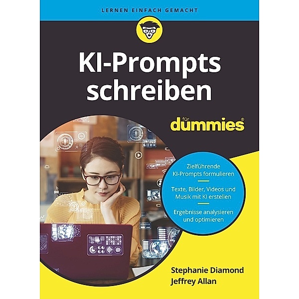 KI-Prompts schreiben für Dummies, Stephanie Diamond, Jeffrey G. Allen, Judith Muhr