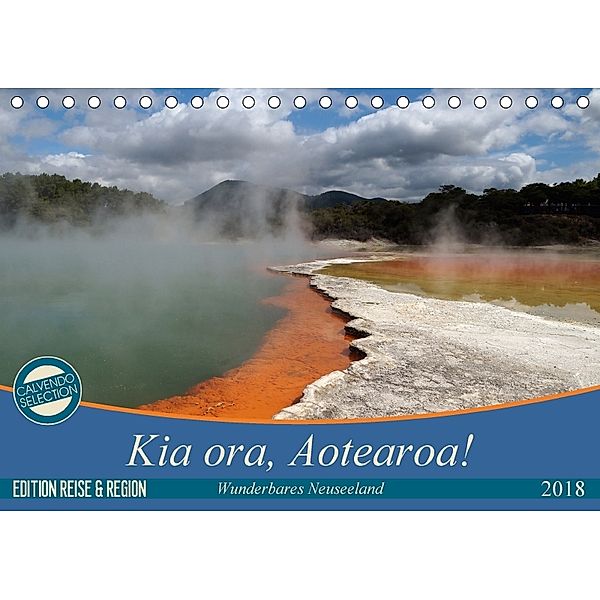 Kia ora, Aotearoa - Wunderbares Neuseeland (Tischkalender 2018 DIN A5 quer), Flori0