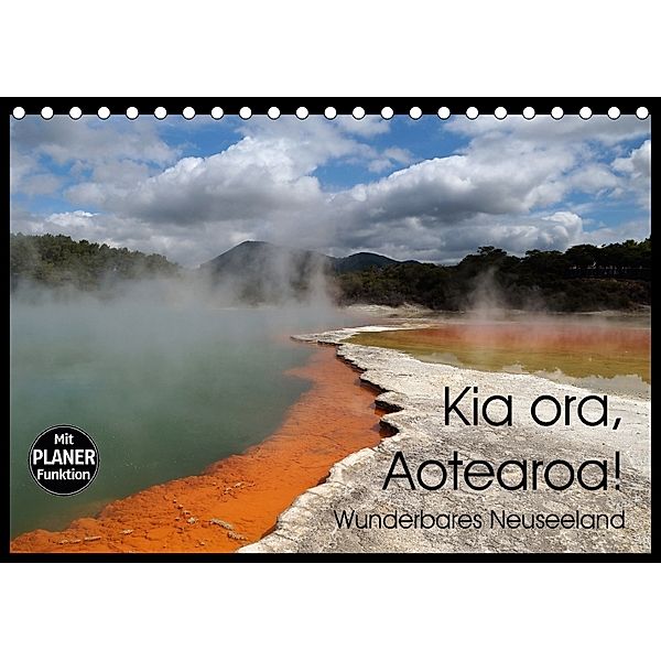 Kia ora, Aotearoa - Wunderbares Neuseeland (Tischkalender 2018 DIN A5 quer), Flori0
