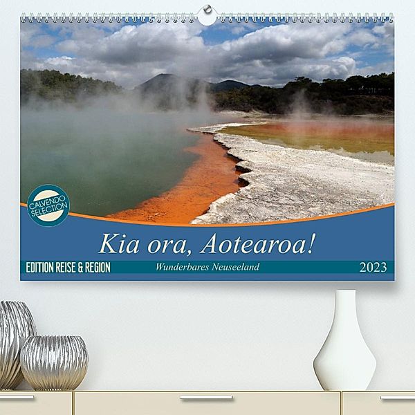 Kia ora, Aotearoa - Wunderbares Neuseeland (Premium, hochwertiger DIN A2 Wandkalender 2023, Kunstdruck in Hochglanz), Flori0