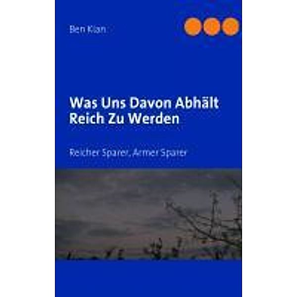 Kian, B: Was Uns Davon Abhält Reich Zu Werden, Ben Kian