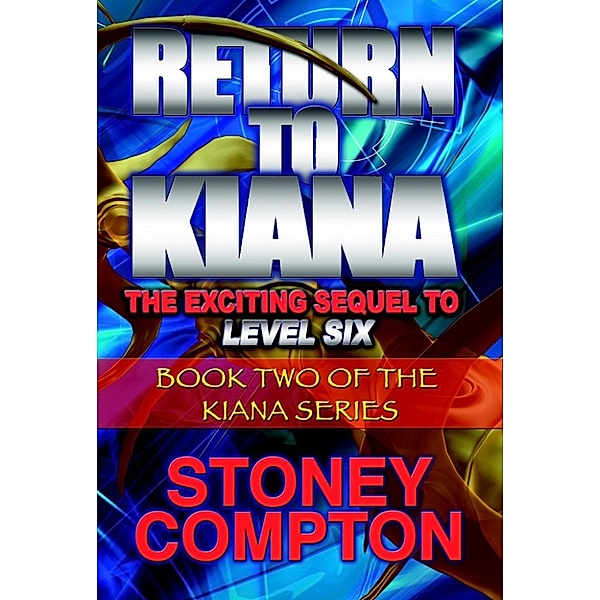 Kiana Series: Return To Kiana (Kiana Series), Stoney Compton