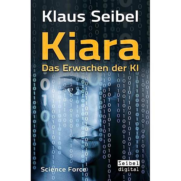 Kiara / Science Force Bd.7, Klaus Seibel