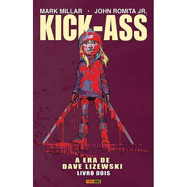 Kick-Ass: A Era de Dave Lizewski vol. 02 / Kick-Ass Bd.2, Mark Millar, John Romita Jr