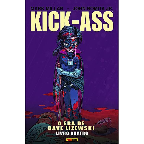 Kick-Ass: A Era de Dave Lizewski vol. 04 / Kick-Ass: a era de Dave Lizewski Bd.4, Mark Millar