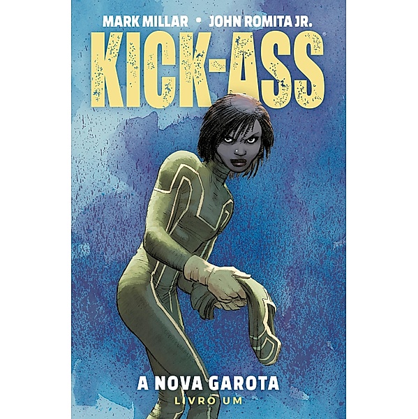 Kick-Ass: A Nova Garota vol. 01 / Kick-Ass: a nova garota Bd.1, Mark Millar