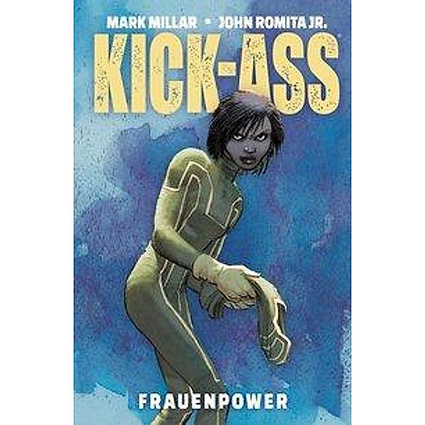 Kick-Ass: Frauenpower, Mark Millar, John Romita Jr.