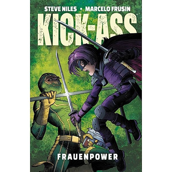 Kick-Ass: Frauenpower.Bd.4, Steve Niles, Marcelo Frusin