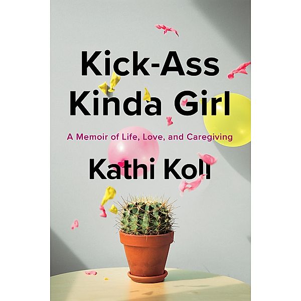 Kick-Ass Kinda Girl, Kathi Koll