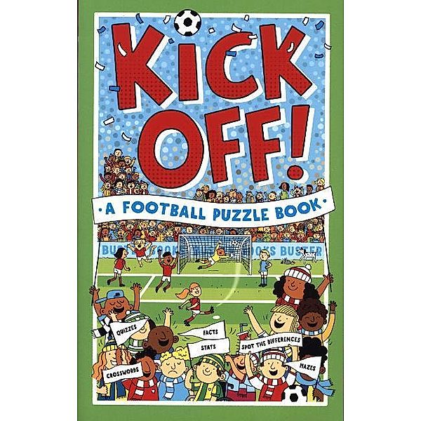 Kick Off! A Football Puzzle Book, Clive Gifford, Richard Watson, Julian Mosedale