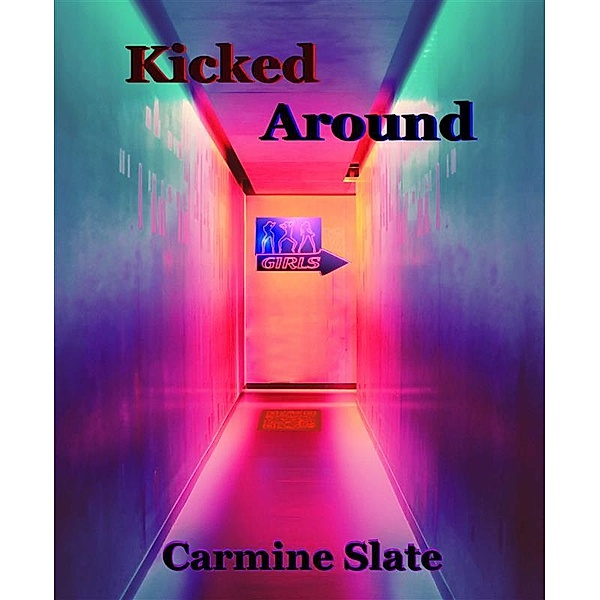 Kicked Around, Carmine Slate