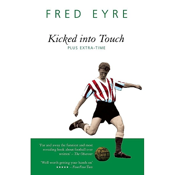 Kicked into Touch, Fred Eyre