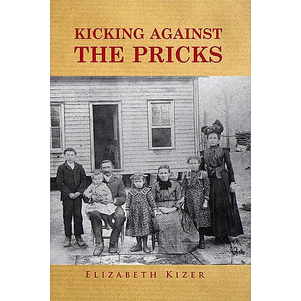 Kicking Against the Pricks, Elizabeth Kizer