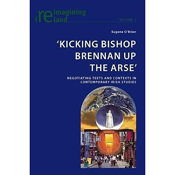 'Kicking Bishop Brennan Up the Arse', Eugene O'Brien