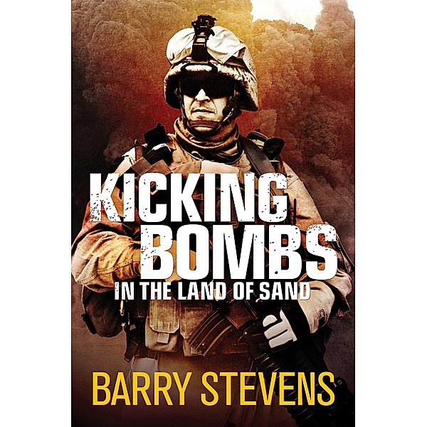 Kicking Bombs in the Land of Sand, Barry Stevens