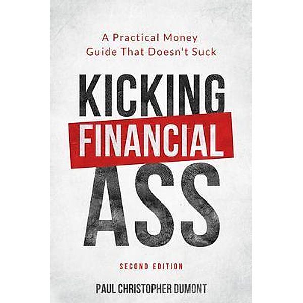 Kicking Financial Ass, Paul Dumont