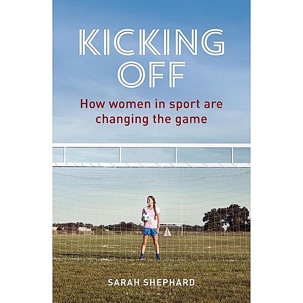 Kicking Off, Sarah Shephard