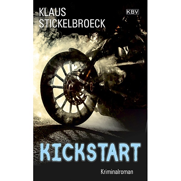 Kickstart / Privatdetektiv Hartmann Bd.9, Klaus Stickelbroeck