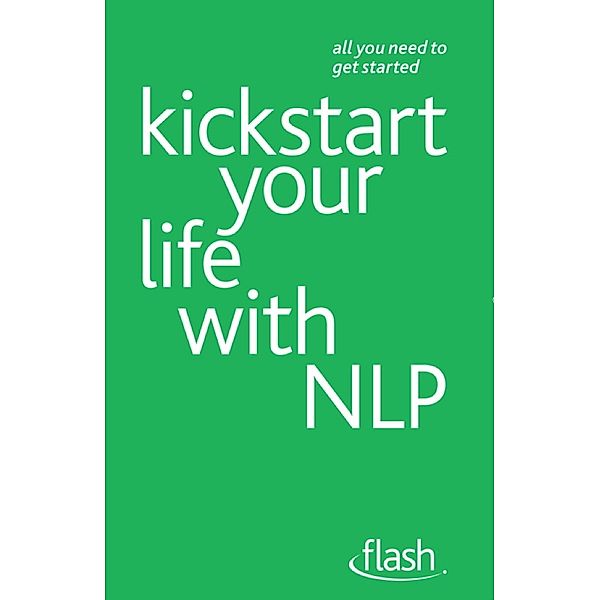 Kickstart Your Life with NLP: Flash, Paul Jenner