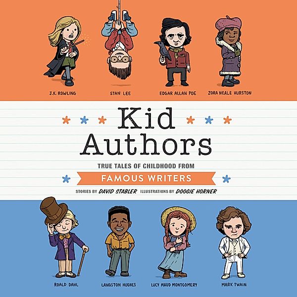 Kid Authors - True Tales of Childhood from Famous Writers (Unabridged), David Stabler