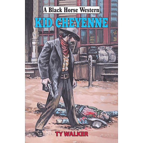Kid Cheyenne / Black Horse Western Bd.0, Ty Walker