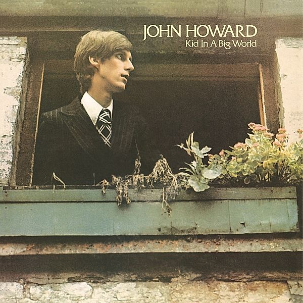 Kid In A Big World+The Original Demos, John Howard