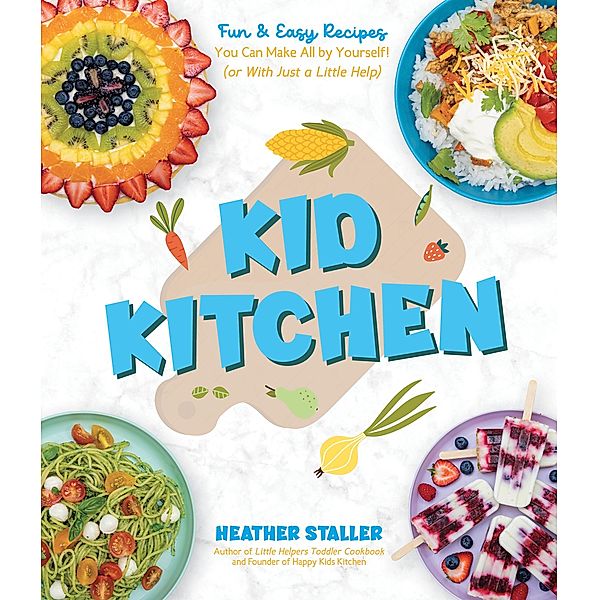 Kid Kitchen, Heather Staller