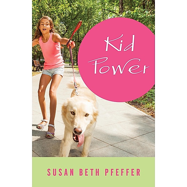 Kid Power / Kid Power, Susan Beth Pfeffer
