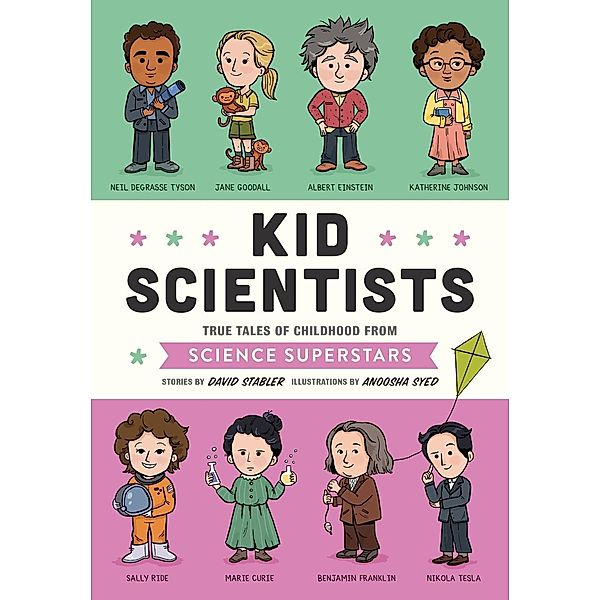 Kid Scientists / Kid Legends Bd.5, David Stabler