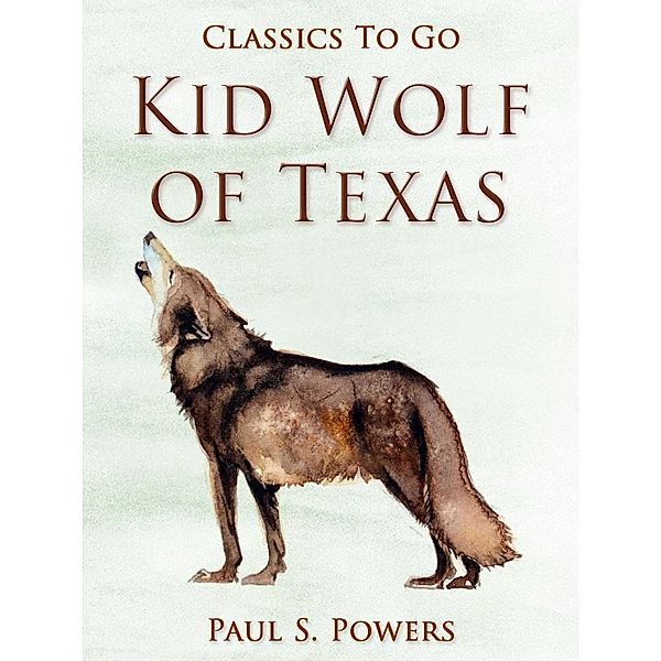 Kid Wolf of Texas, Paul S. Powers