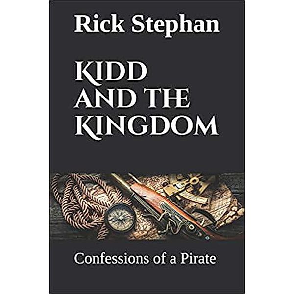 Kidd and the Kingdom, Rick Stephan