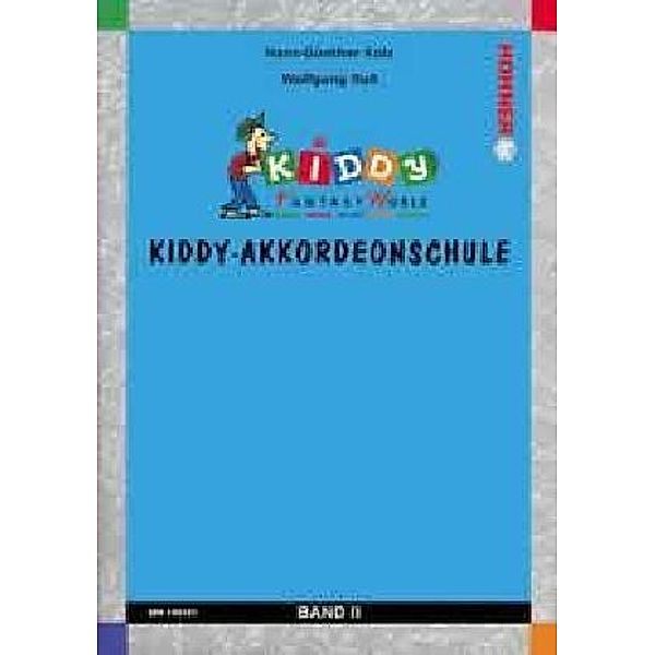 Kiddy-Akkordeonschule.Bd.2, Hans-Günther Kölz, Wolfgang Russ-Plötz