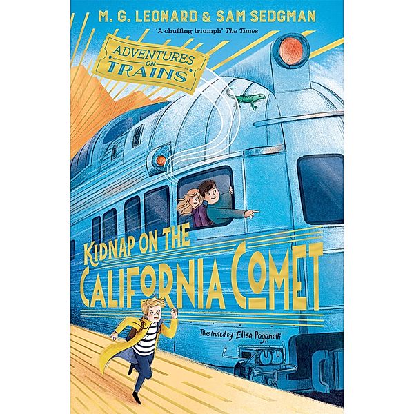 Kidnap on the California Comet, M. G. Leonard, Sam Sedgman
