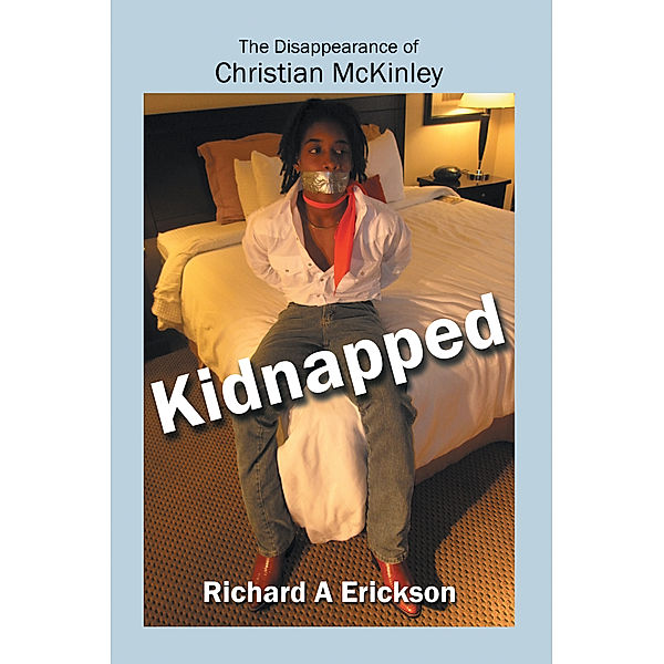Kidnapped, Richard A Erickson
