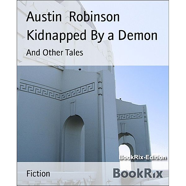 Kidnapped By a Demon, Austin Robinson