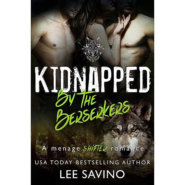 Kidnapped by the Berserkers / The Berserker Saga Bd.8, Lee Savino