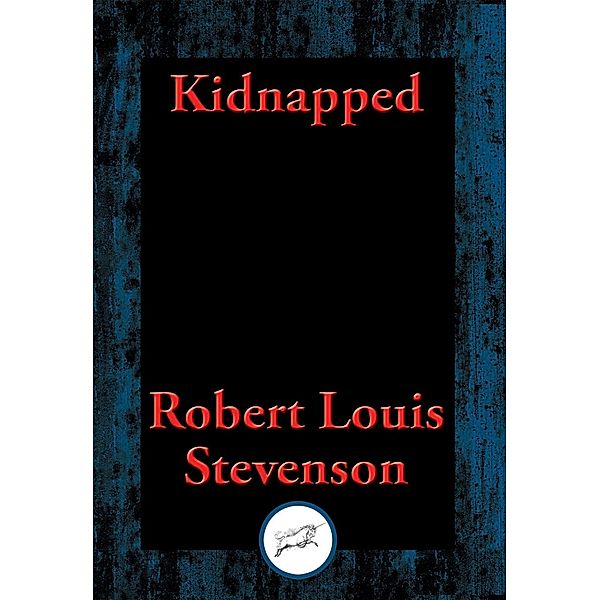 Kidnapped / Dancing Unicorn Books, Robert Louis Stevenson