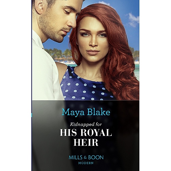 Kidnapped For His Royal Heir, Maya Blake