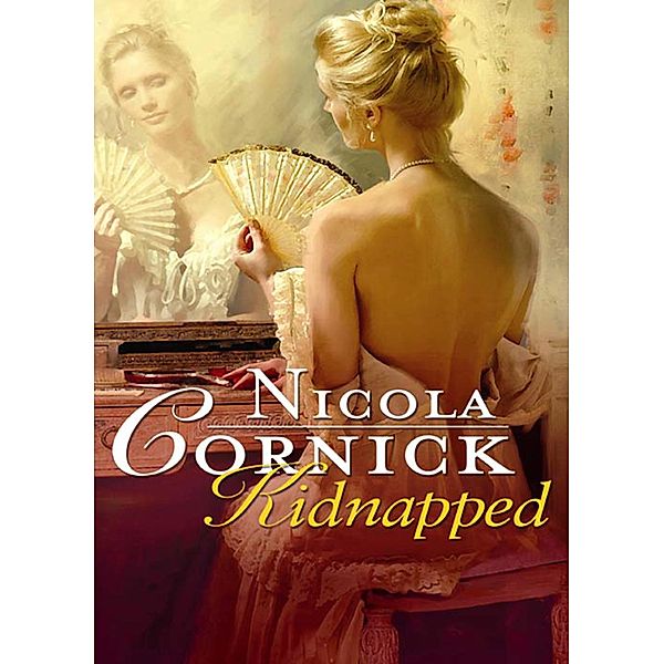 Kidnapped: His Innocent Mistress, Nicola Cornick