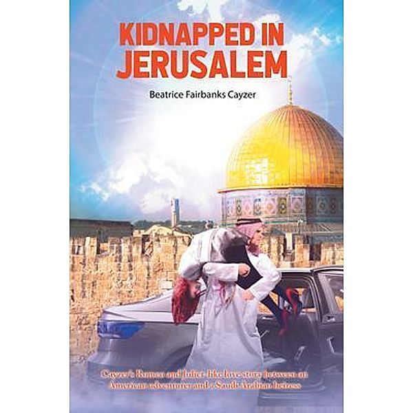 Kidnapped in Jerusalem, Beatrice Fairbank Cayzer