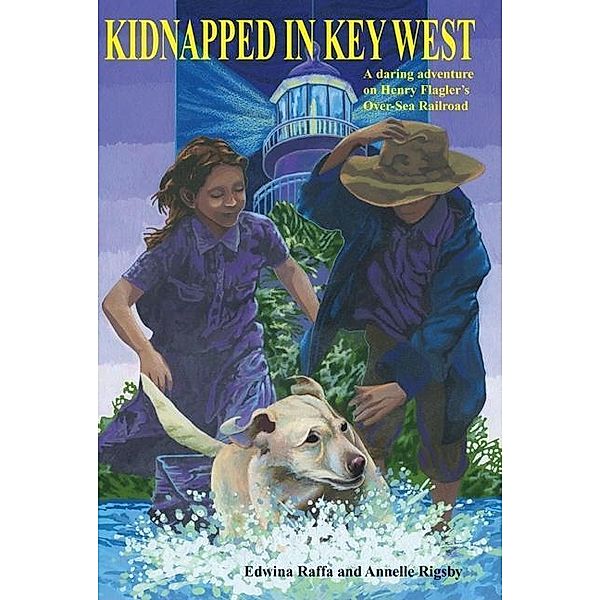 Kidnapped in Key West / Florida Historical Fiction for Youth, Edwina Raffa, Annelle Rigsby