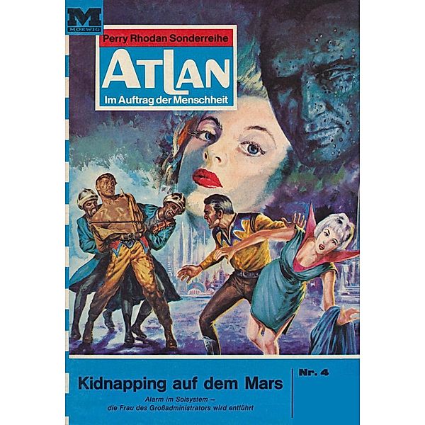 Kidnapping auf dem Mars (Heftroman) / Perry Rhodan - Atlan-Zyklus Condos Vasac Bd.4, H. G. Ewers