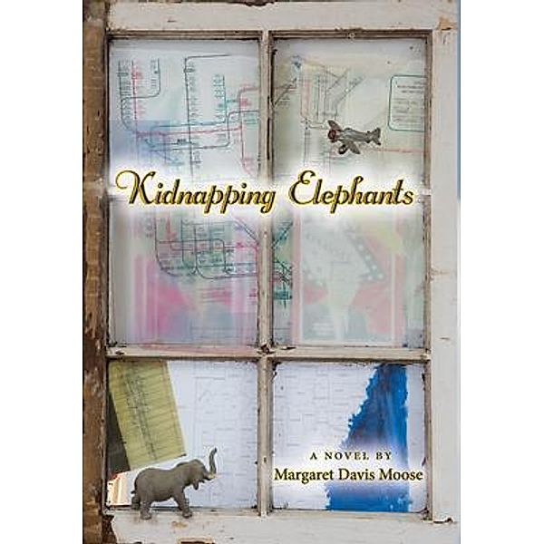 Kidnapping Elephants, Margaret Davis Moose