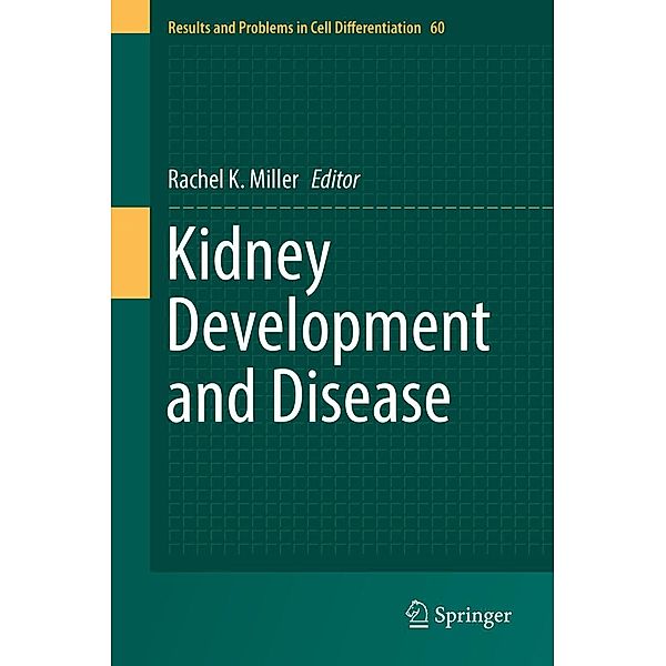 Kidney Development and Disease / Results and Problems in Cell Differentiation Bd.60